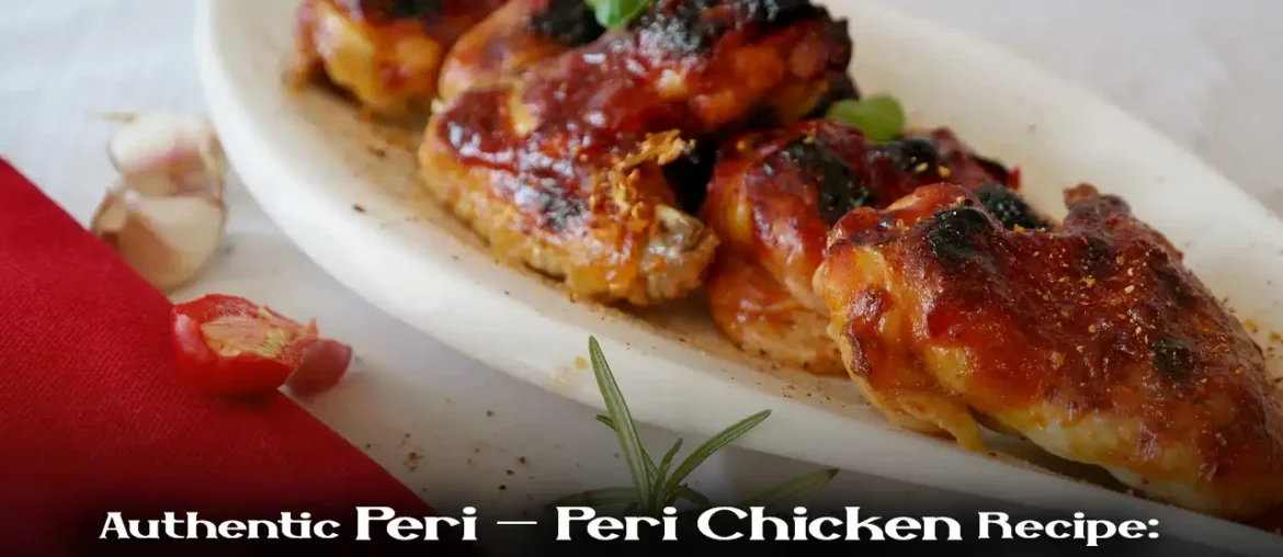 Authentic Peri-Peri Chicken Recipe - Featured image